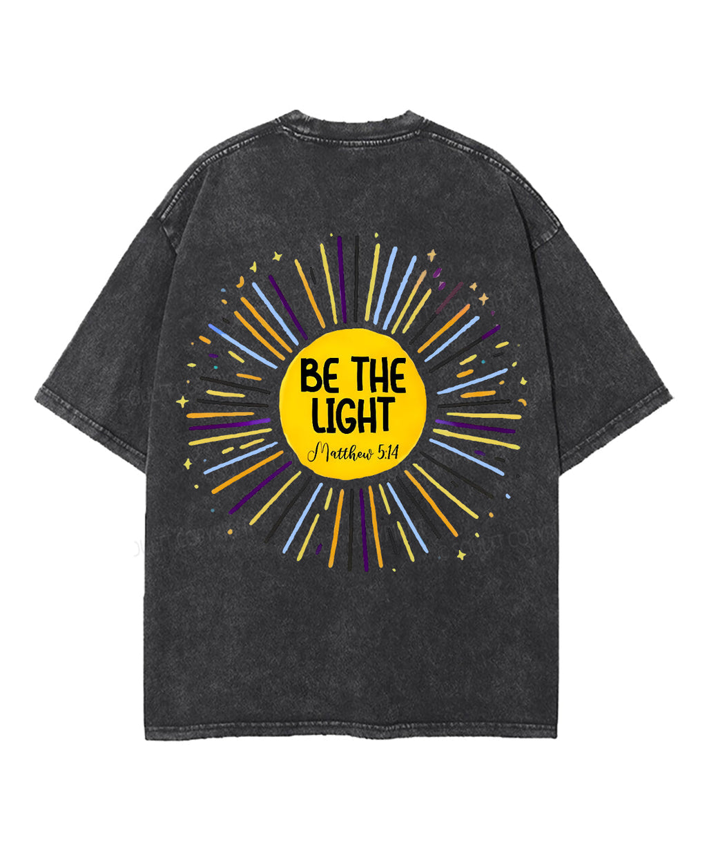 Be The Light Double Sided Unisex Washed Christian T-shirt Style001 Hoodie, Sweatshirt | CiraTrend.com (Image 2)