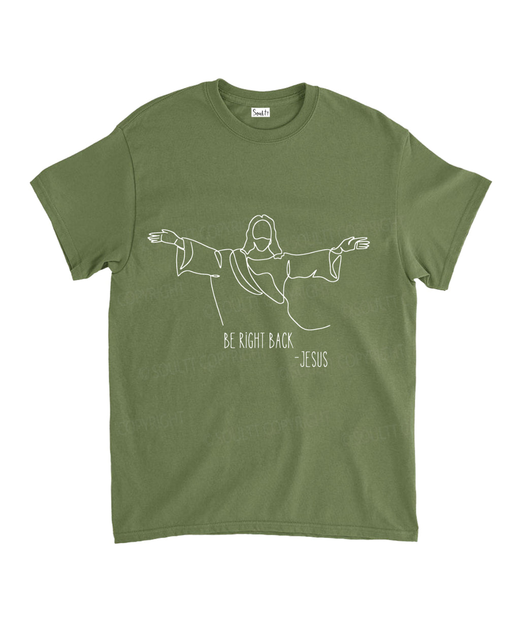 Be Right Back Unisex Cotton Christian T-Shirt Hoodie, Sweatshirt | CiraTrend.com (Image 5)