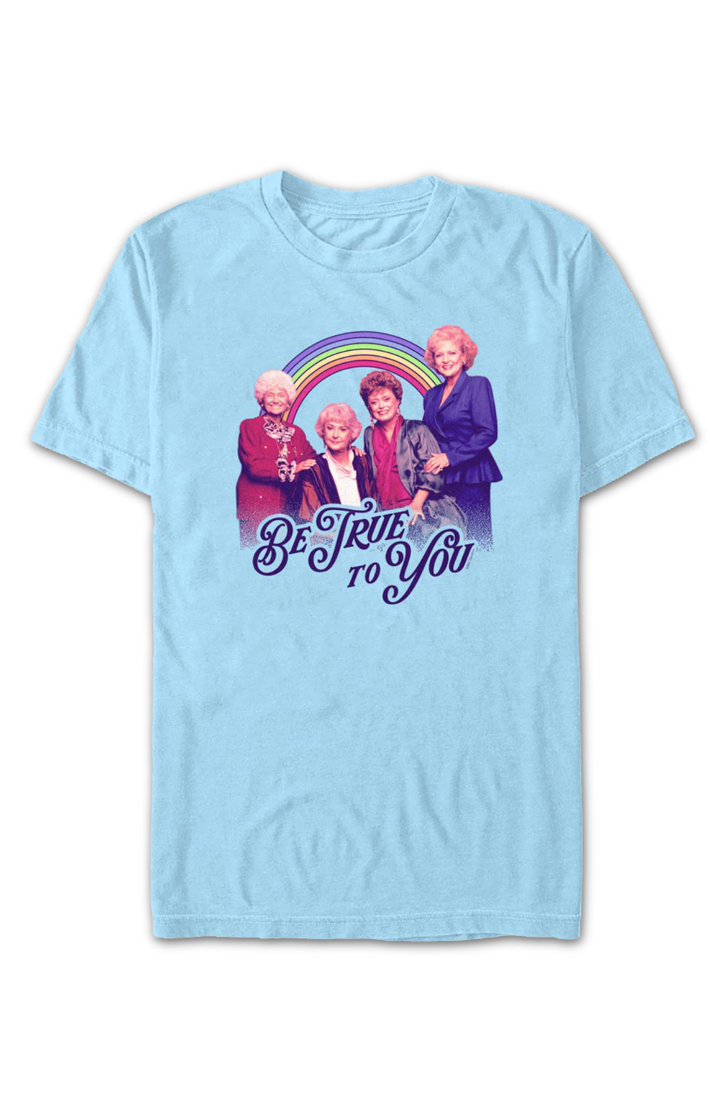 Be True To You Golden Girls T-Shirt Hoodie, Sweatshirt | CiraTrend.com (Image 2)