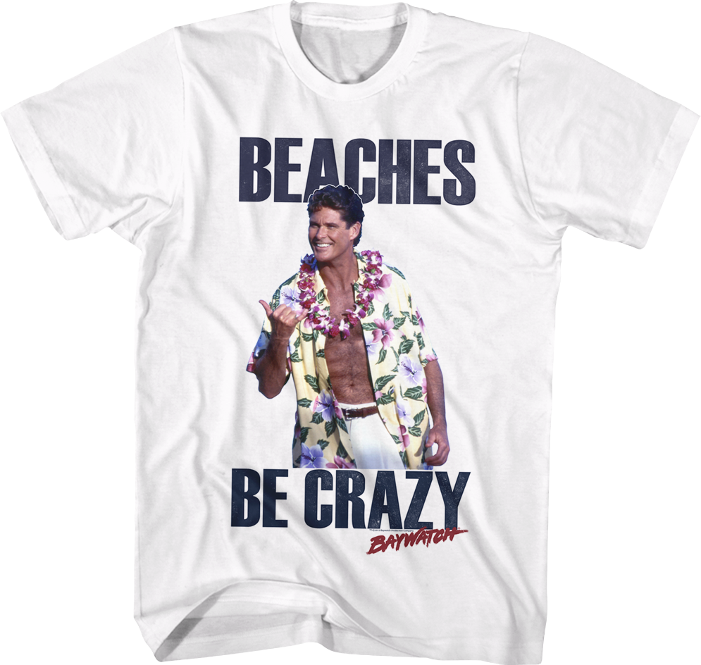 Beaches Be Crazy Baywatch T-Shirt Hoodie, Sweatshirt | CiraTrend.com (Image 1)