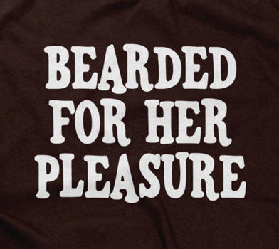 Bearded For Her Pleasure T-Shirt Hoodie, Sweatshirt | CiraTrend.com (Image 2)
