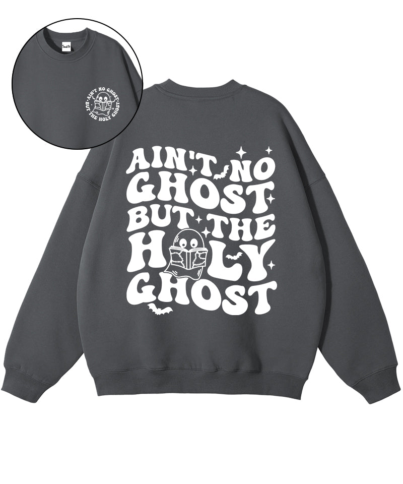 Ain't No Ghost Double Sided Cotton Christian Sweatshirt T-Shirts, Hoodie | CiraTrend.com (Image 1)