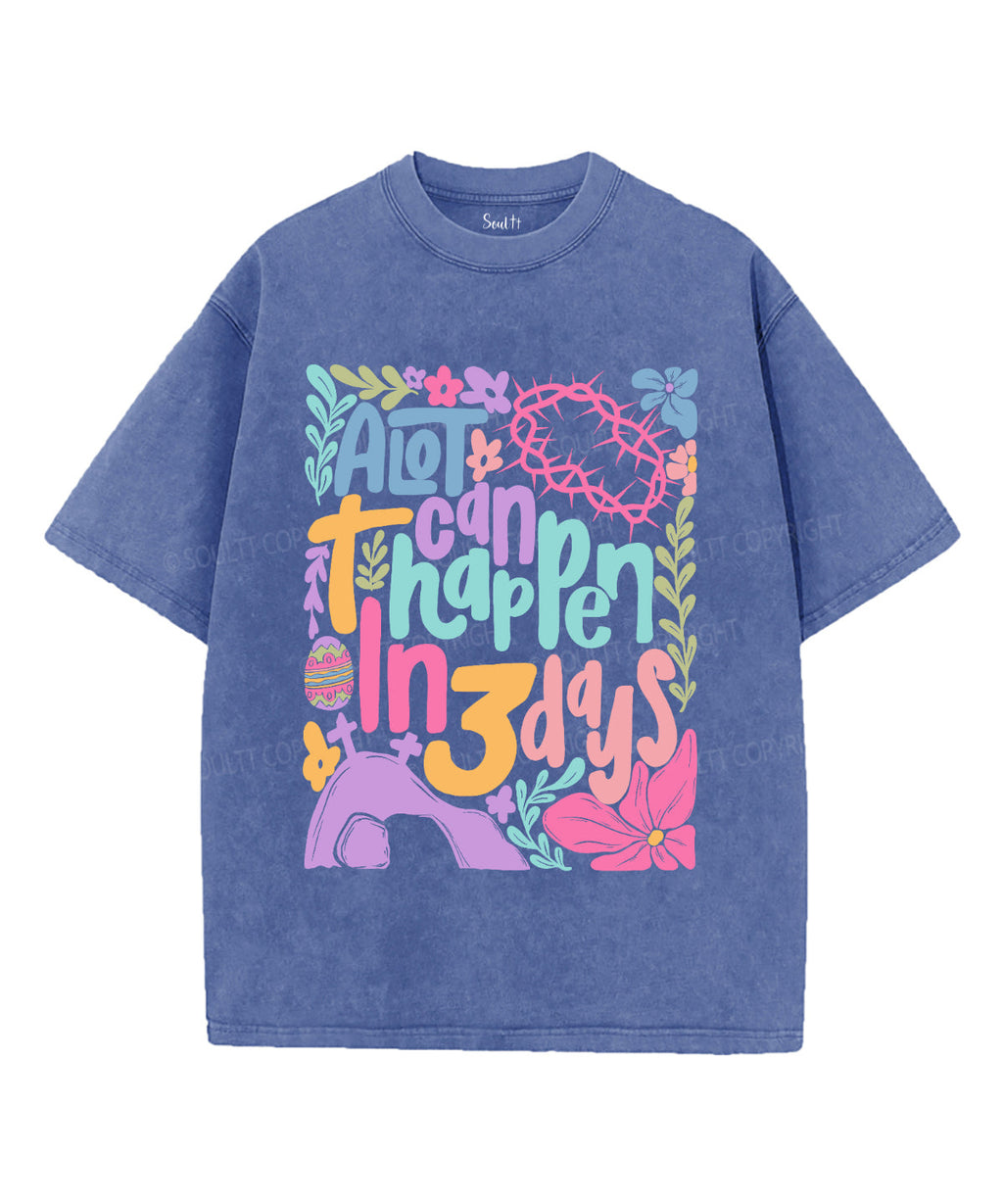 A Lot Can Happen In 3 Day Unisex Washed Christian T-shirt Hoodie, Sweatshirt | CiraTrend.com (Image 4)
