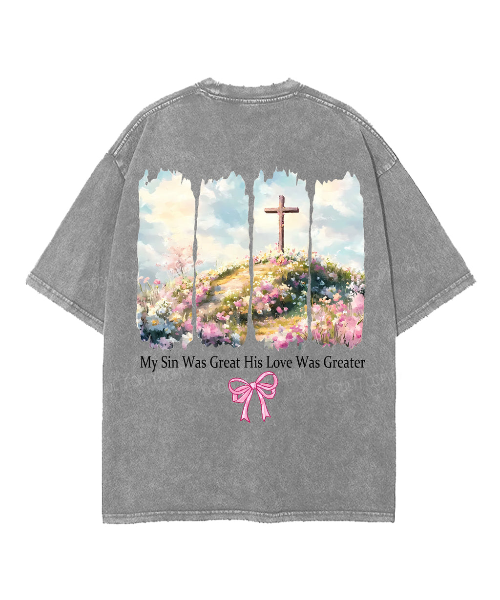 His Love Was Greater Double Sided Unisex Washed Christian T-shirt Style002 Hoodie, Sweatshirt | CiraTrend.com (Image 5)