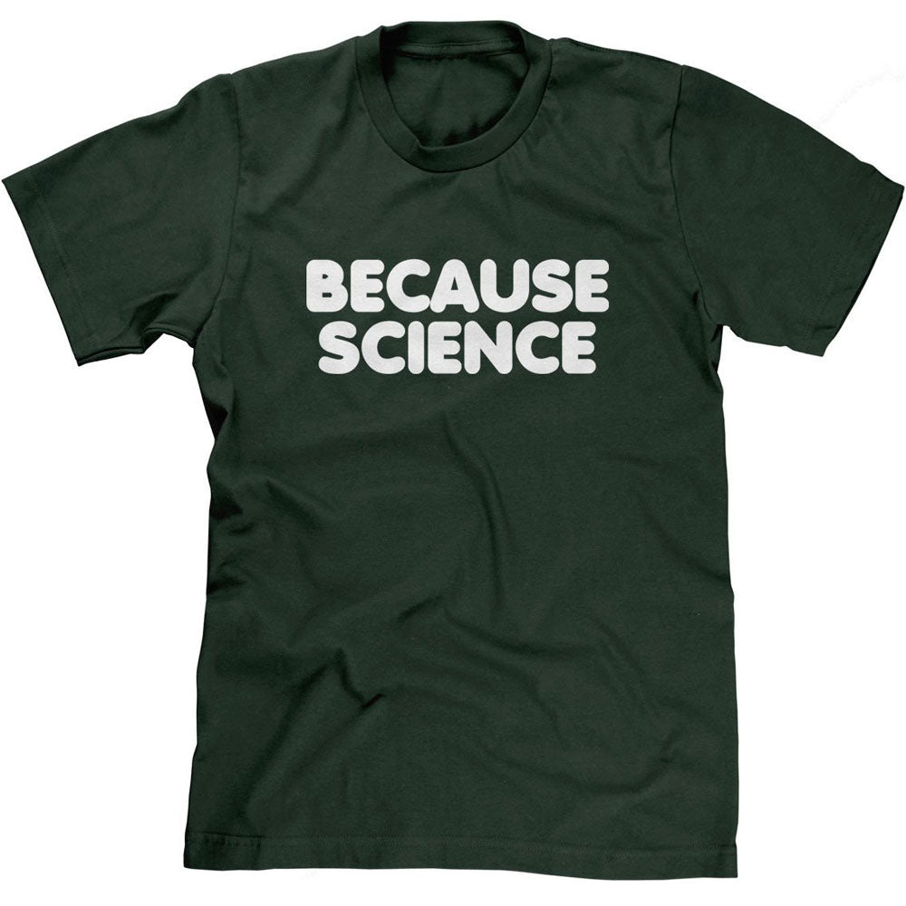 Because Science T-Shirt Hoodie, Sweatshirt | CiraTrend.com (Image 1)