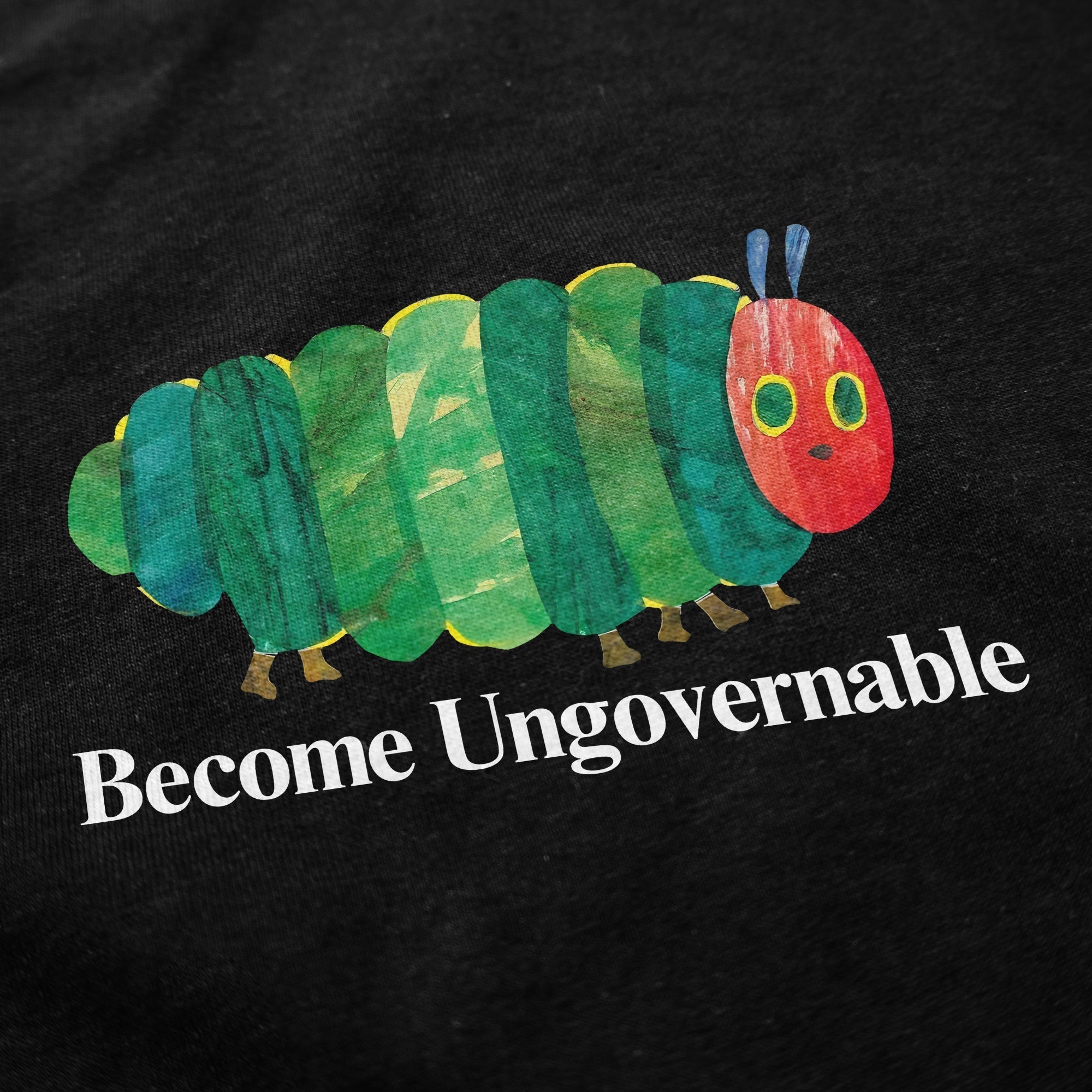 Become Ungovernable Caterpillar Crewneck Sweatshirt T-Shirts, Hoodie | CiraTrend.com (Image 3)