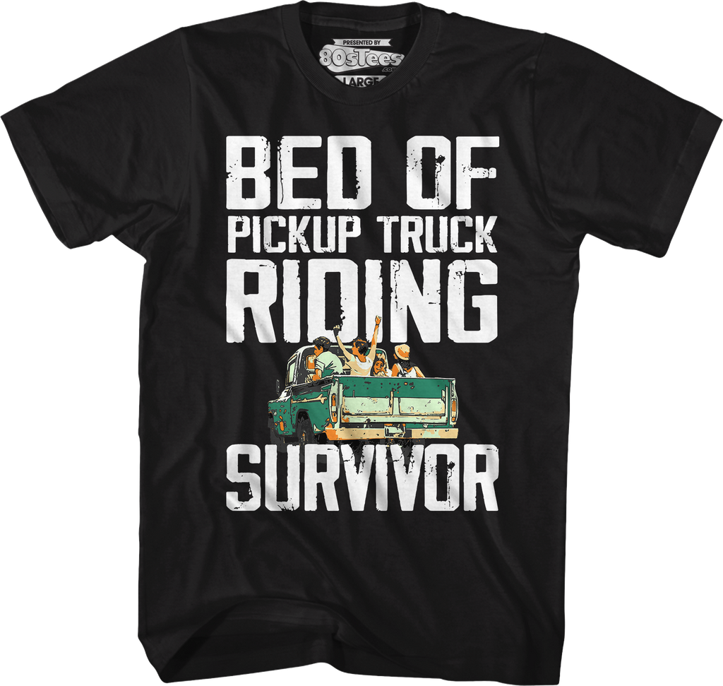 Bed Of Pickup Truck Riding Survivor T-Shirt Hoodie, Sweatshirt | CiraTrend.com (Image 1)