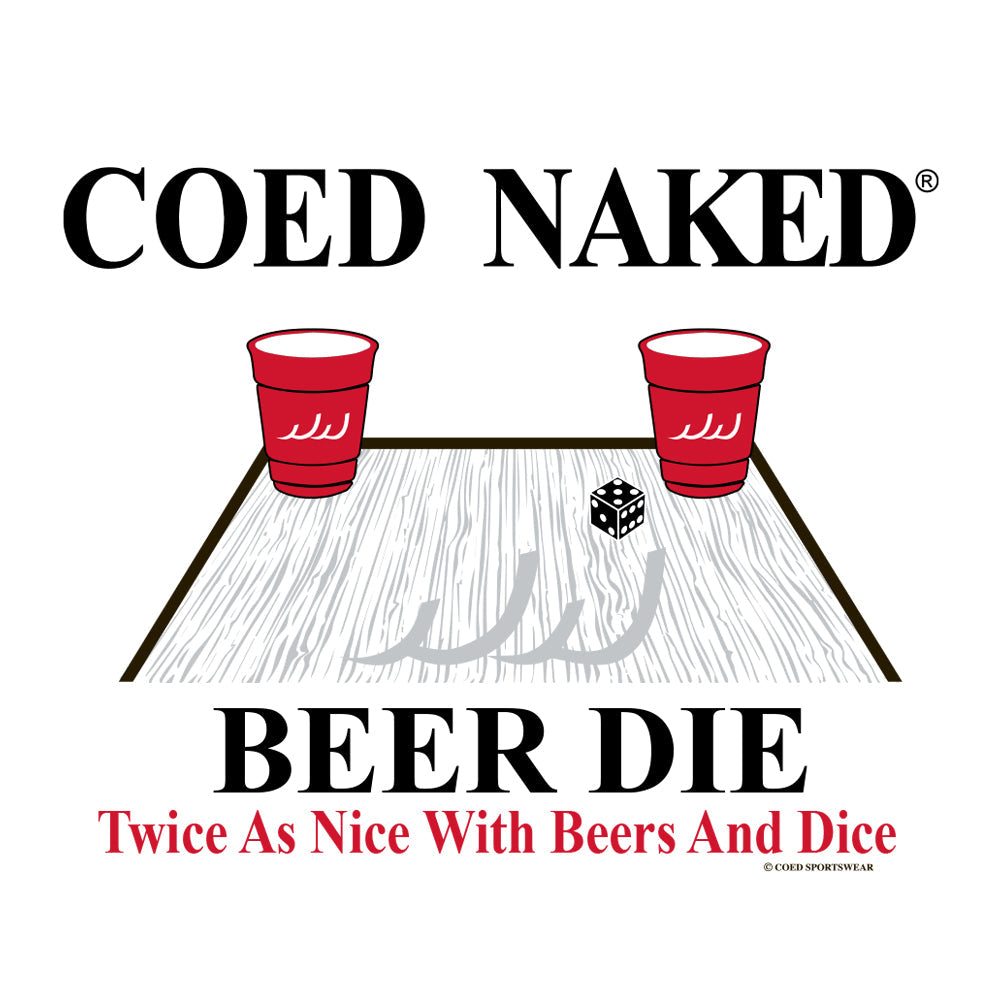 Beer Die Coed Naked T-Shirt Hoodie, Sweatshirt | CiraTrend.com (Image 4)