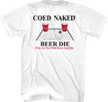 Beer Die Coed Naked T-Shirt Hoodie, Sweatshirt | CiraTrend.com (Image 1)