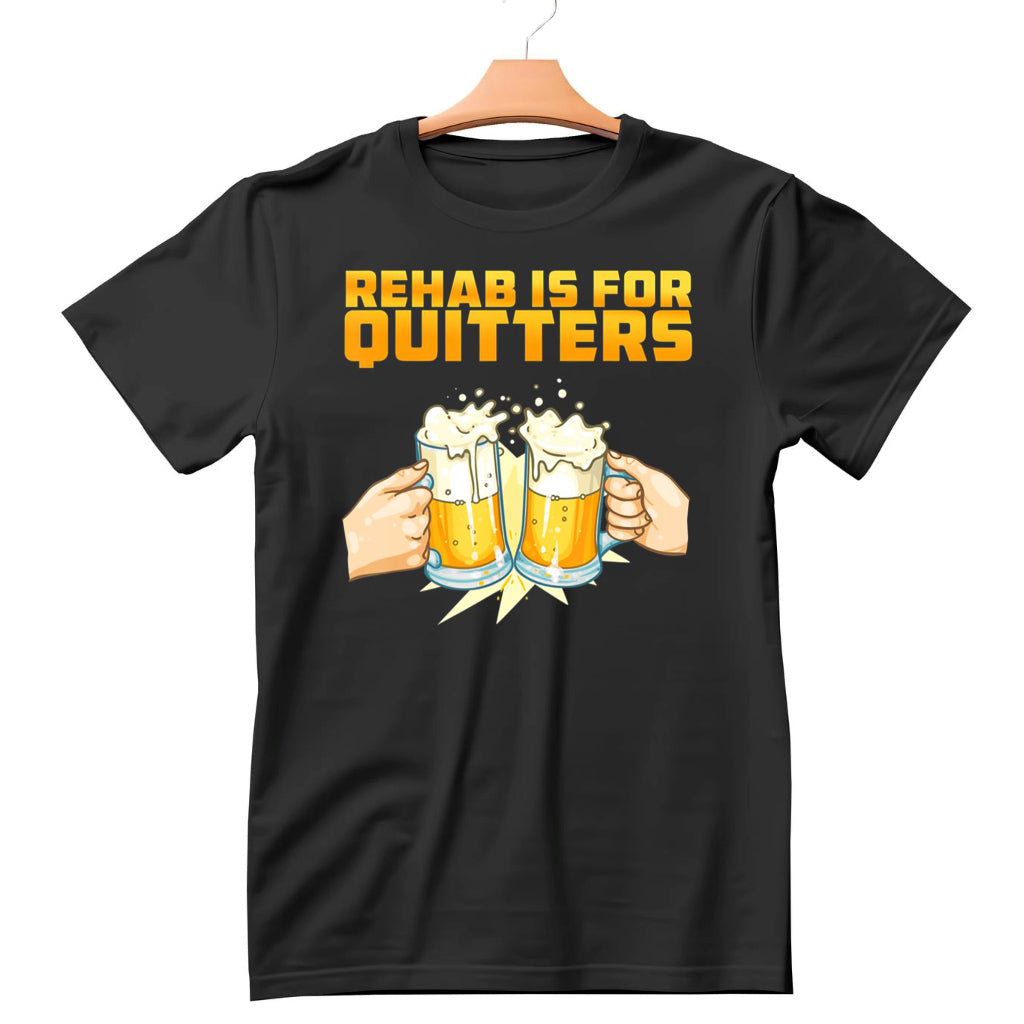 Beer Drinking Rehab Is For Quitters Shirt