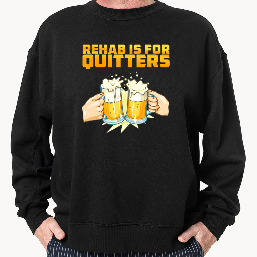 Beer Drinking Rehab Is For Quitters Shirt