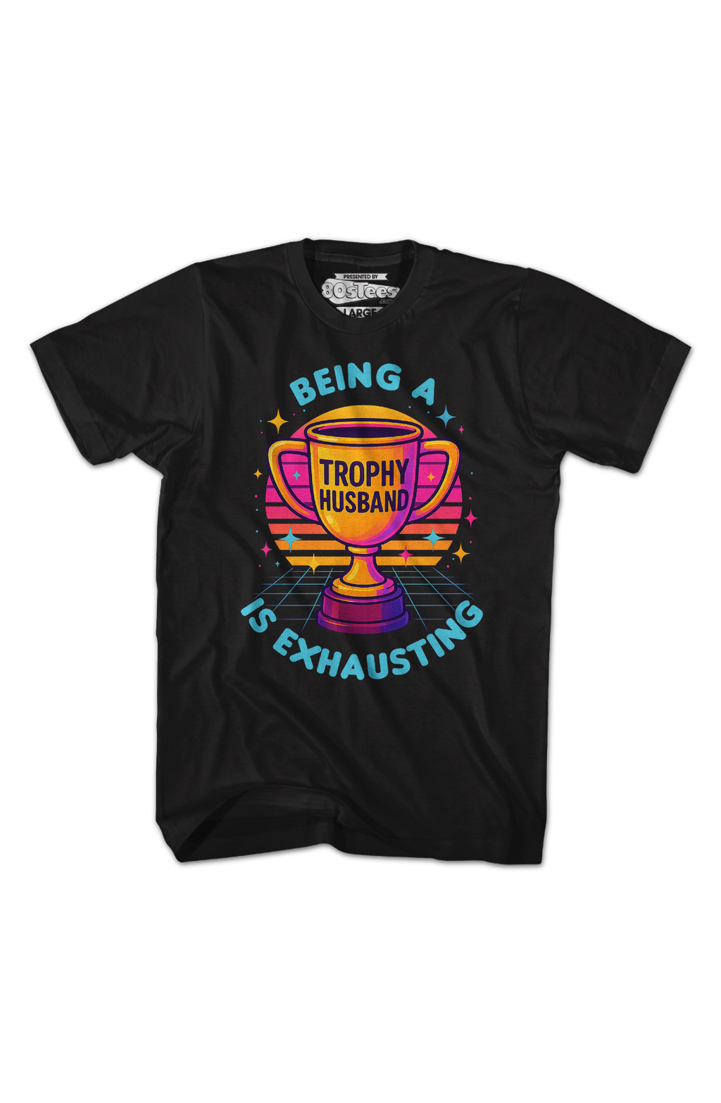 Being A Trophy Husband Is Exhausting T-Shirt Hoodie, Sweatshirt | CiraTrend.com (Image 2)