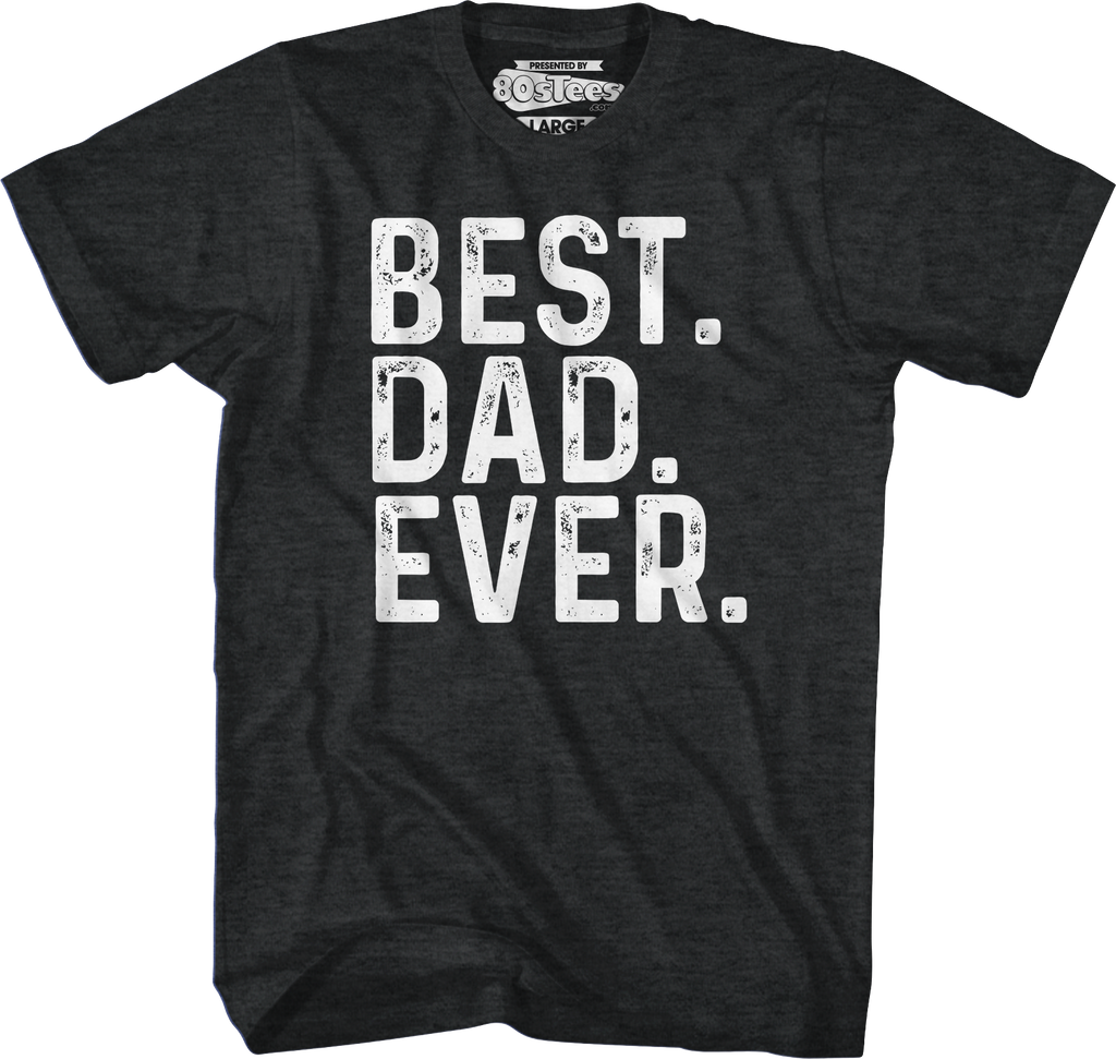 Best Dad Ever T-Shirt Style001 Hoodie, Sweatshirt | CiraTrend.com (Image 1)