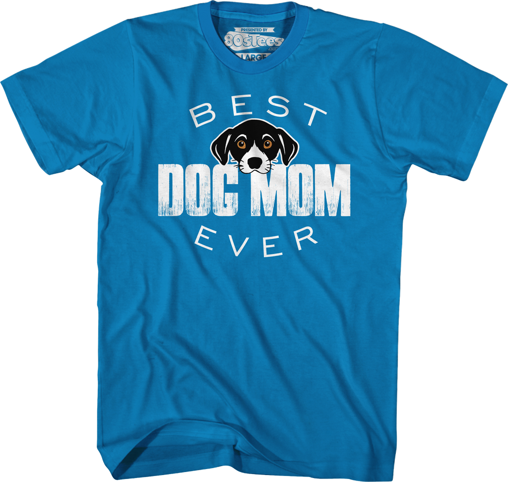Best Dog Mom Ever T-Shirt Hoodie, Sweatshirt | CiraTrend.com (Image 3)