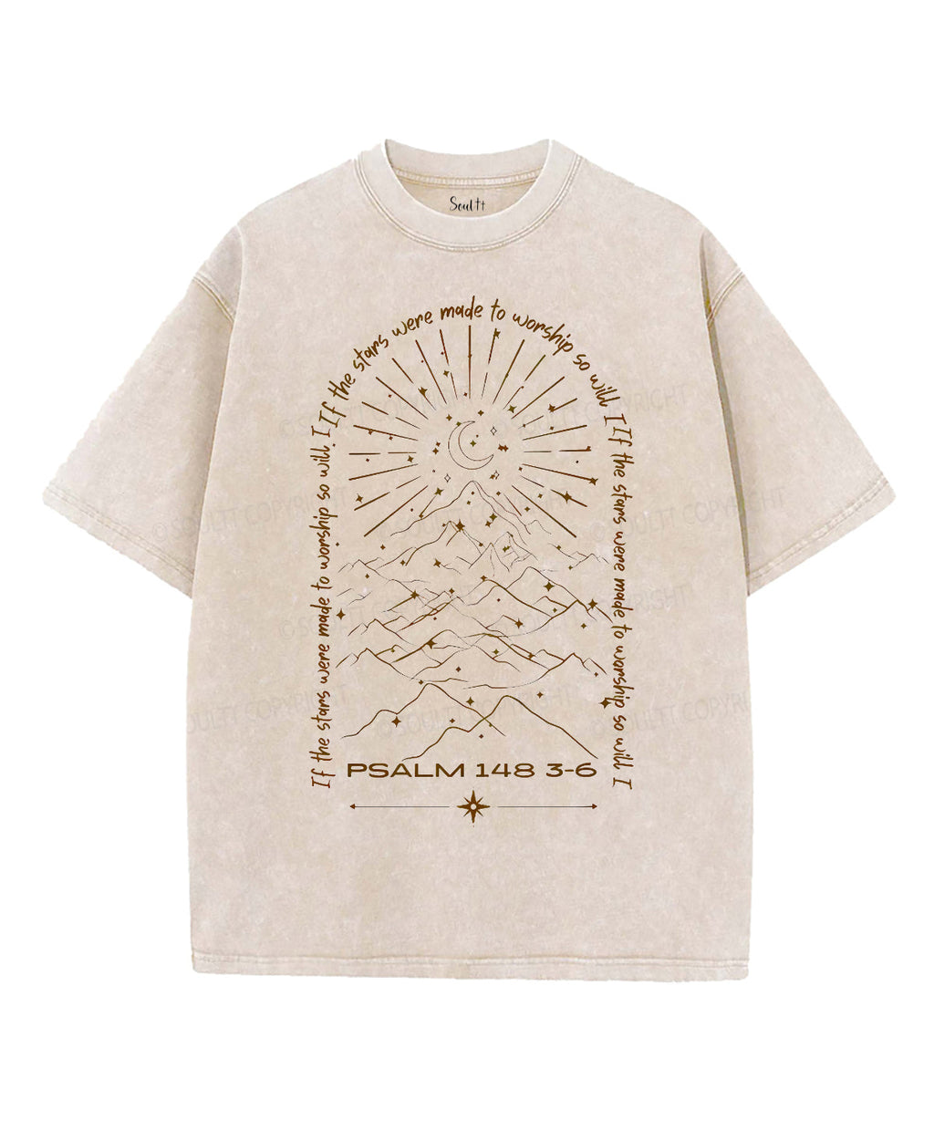 If Stars Were Made Worship Washed Christian Style001 T-Shirts, Hoodie, Sweatshirt