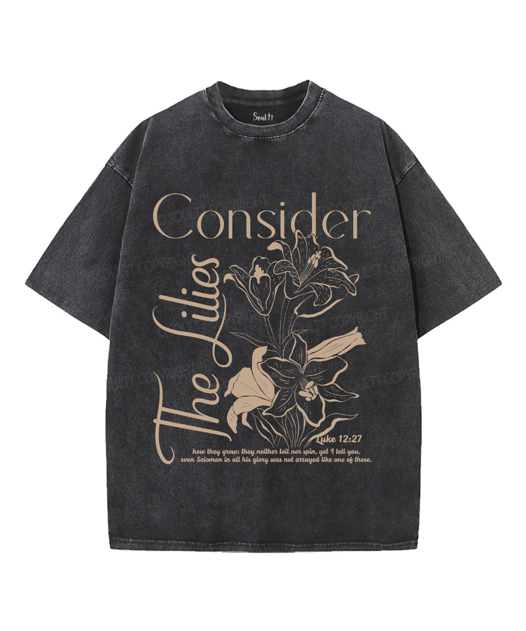 Consider Lilies Washed Christian T-Shirts, Hoodie, Sweatshirt