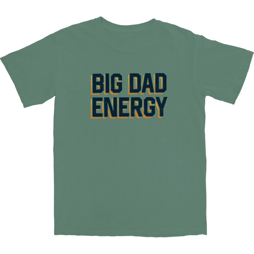 Big Dad Energy T Shirt Hoodie, Sweatshirt | CiraTrend.com (Image 1)