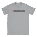Big Personalities T-Shirts, Hoodie, Sweatshirt