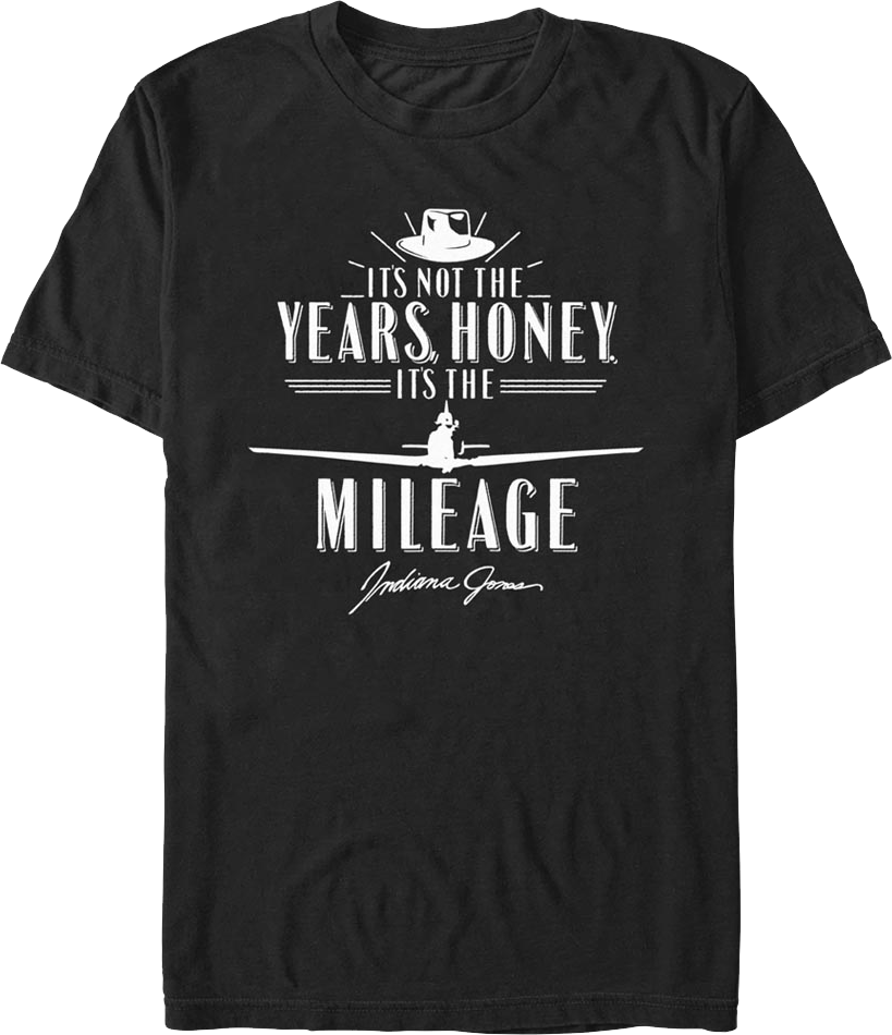 Black It's Not The Years It's The Mileage Indiana Jones T-Shirt Hoodie, Sweatshirt | CiraTrend.com (Image 1)