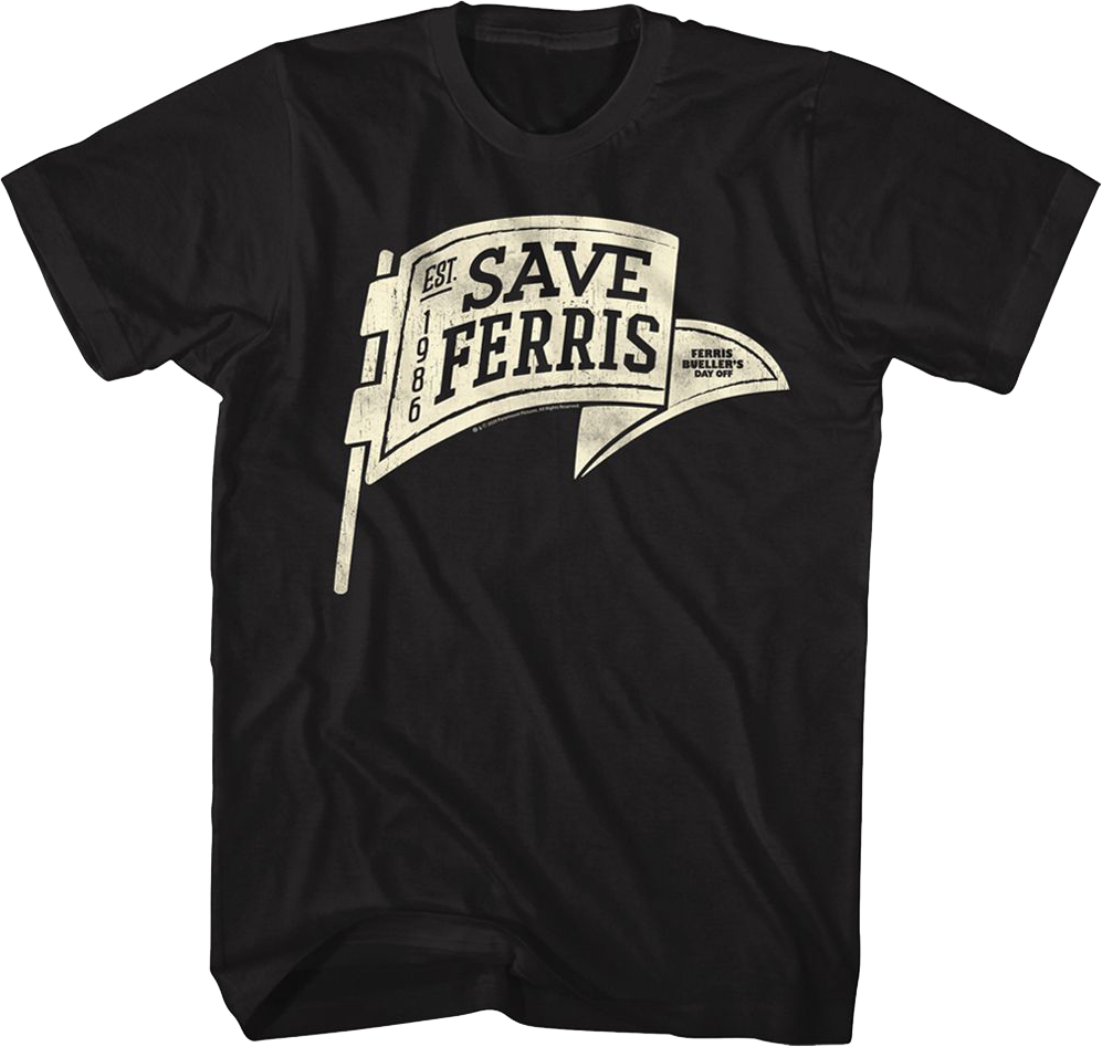 Black Save Ferris Pennant Ferris Bueller's Day Off T-Shirt Hoodie, Sweatshirt | CiraTrend.com (Image 1)