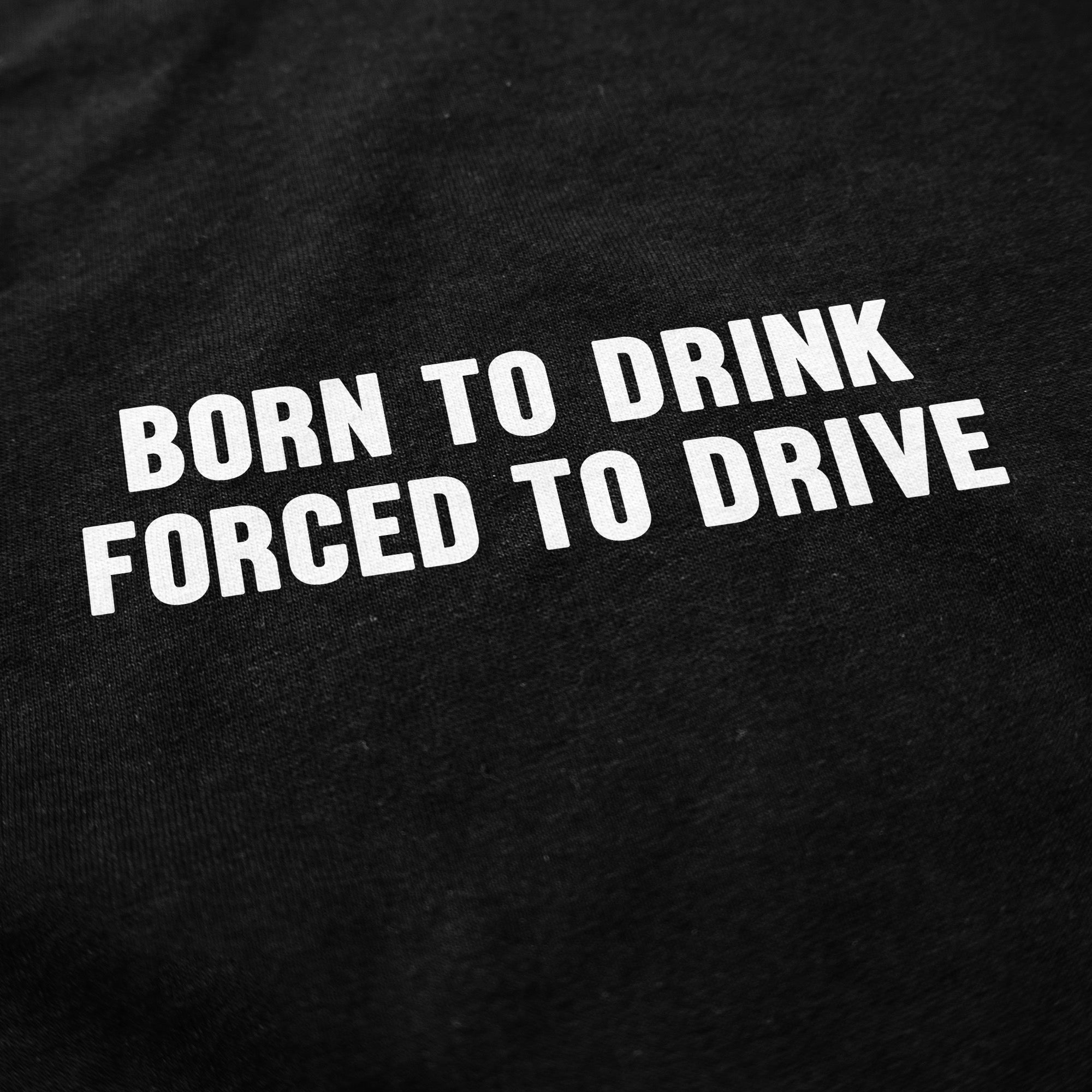 Born to Drink T Shirt Hoodie, Sweatshirt | CiraTrend.com (Image 2)