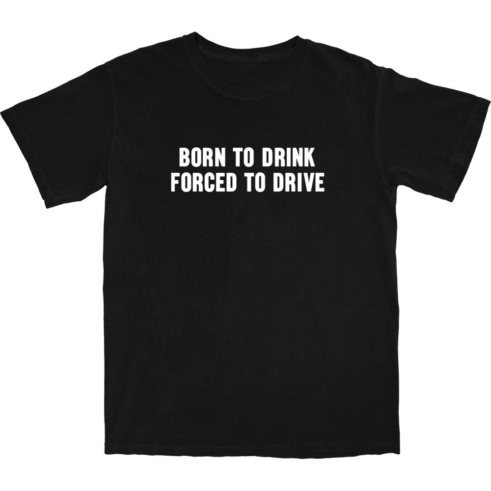 Born to Drink T Shirt Hoodie, Sweatshirt | CiraTrend.com (Image 1)