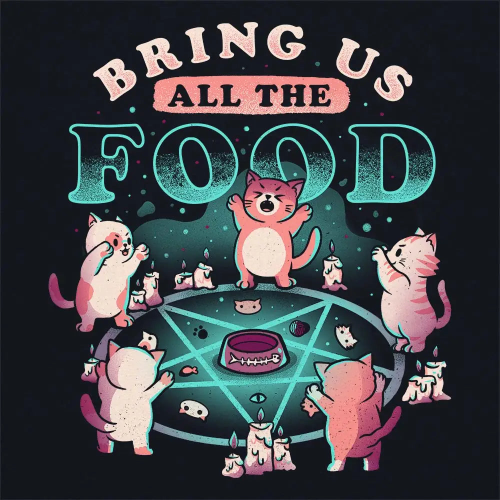 Bring Us All The Food T-Shirt Hoodie, Sweatshirt | CiraTrend.com (Image 4)