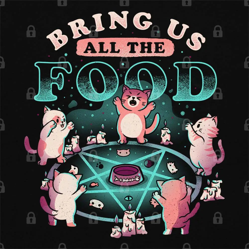 Bring Us All The Food T-Shirt Hoodie, Sweatshirt | CiraTrend.com (Image 1)