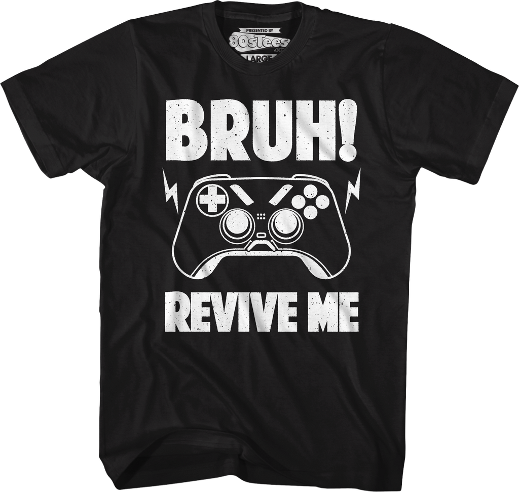 Bruh Revive Me T-Shirt Hoodie, Sweatshirt | CiraTrend.com (Image 1)