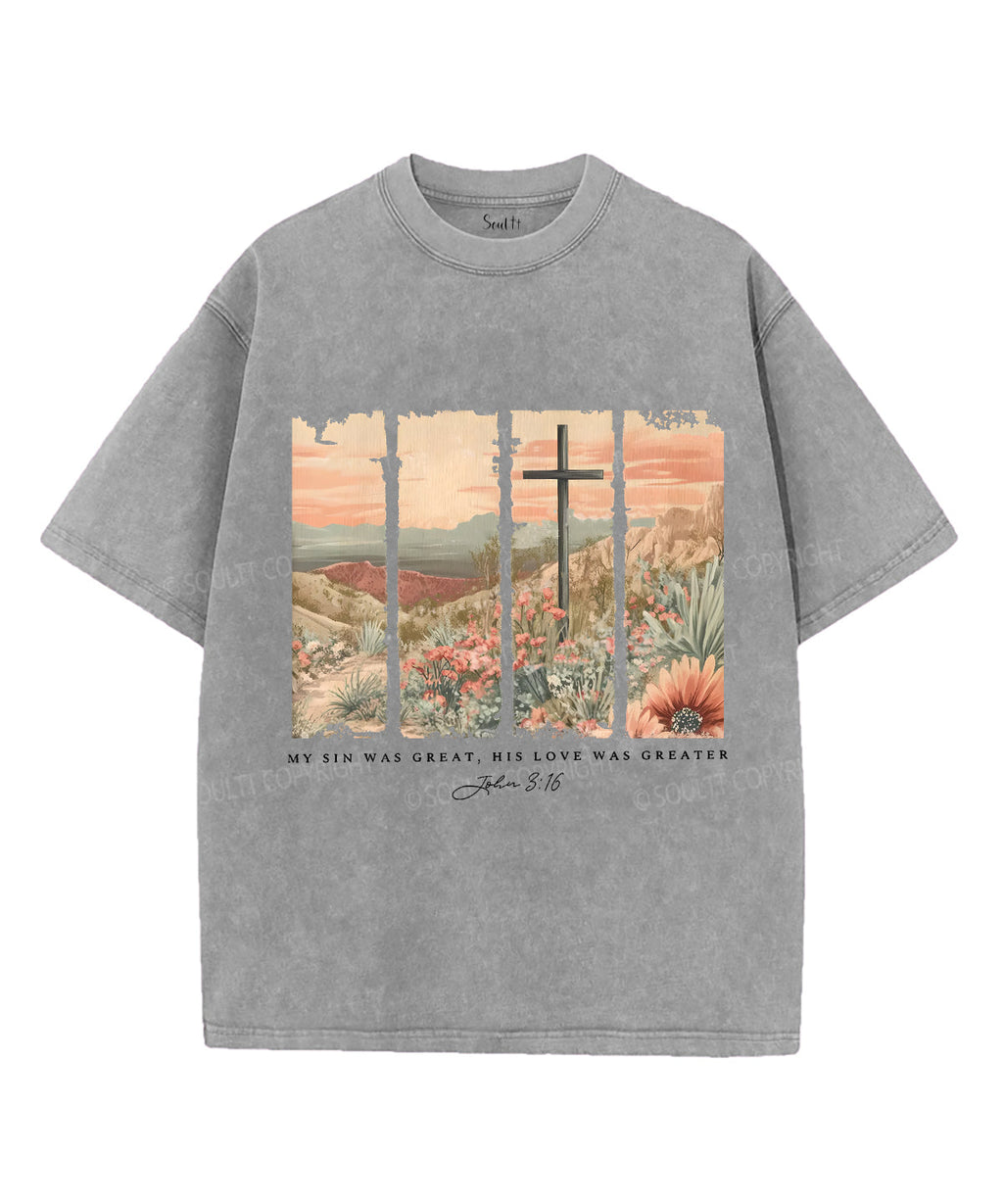 His Love Was Greater Unisex Washed Christian T-shirt Hoodie, Sweatshirt | CiraTrend.com (Image 2)