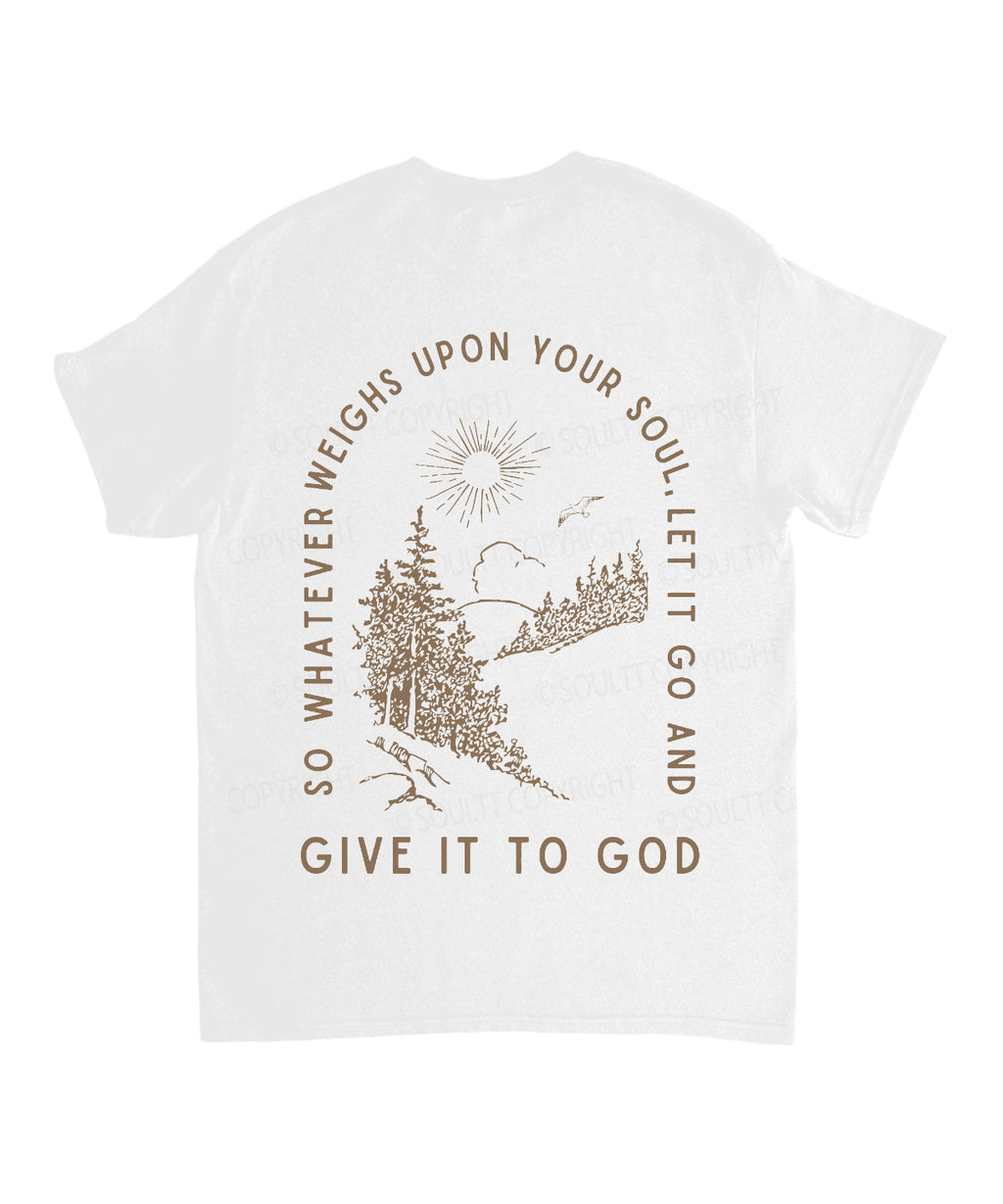 Give It To God Double Sided Unisex Cotton Christian T-Shirt Style001 Hoodie, Sweatshirt | CiraTrend.com (Image 3)