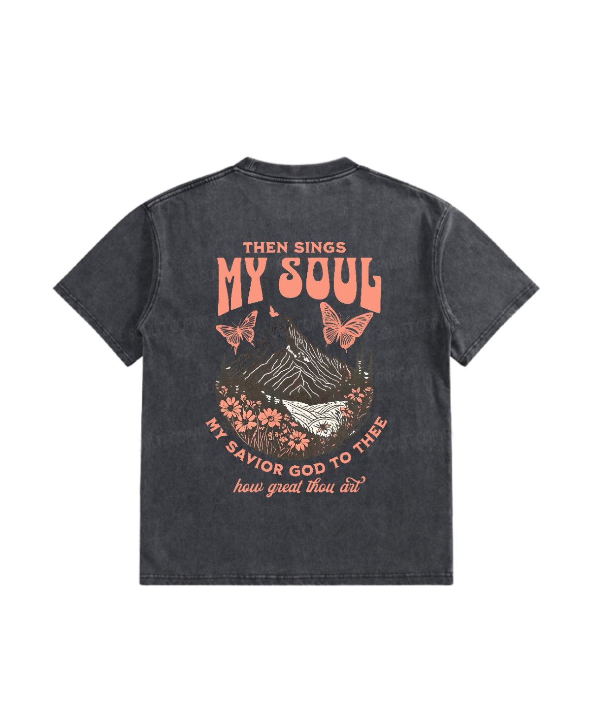 Then Sings My Soul Double Sided Washed Christian T-Shirts, Hoodie, Sweatshirt