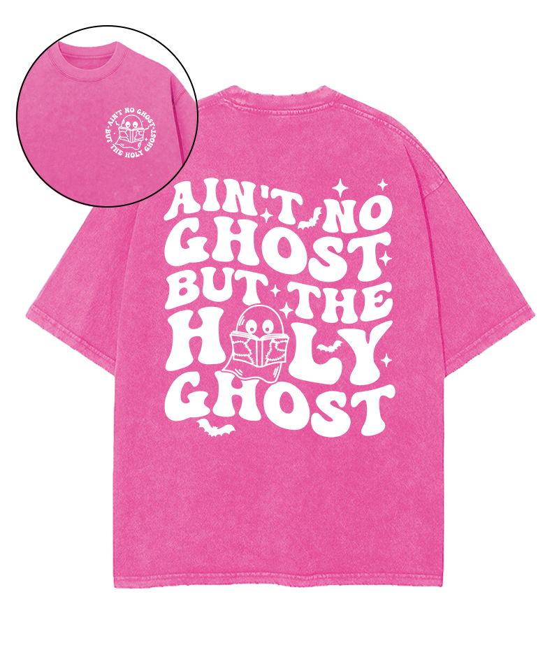 Ain't Ghost But The Holy Ghost Double Sided Washed Christian T-shirt Hoodie, Sweatshirt | CiraTrend.com (Image 1)