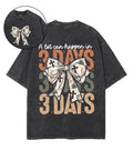 A Lot Can Happen In 3 Days Unisex Washed Christian T-shirt Hoodie, Sweatshirt | CiraTrend.com (Image 1)