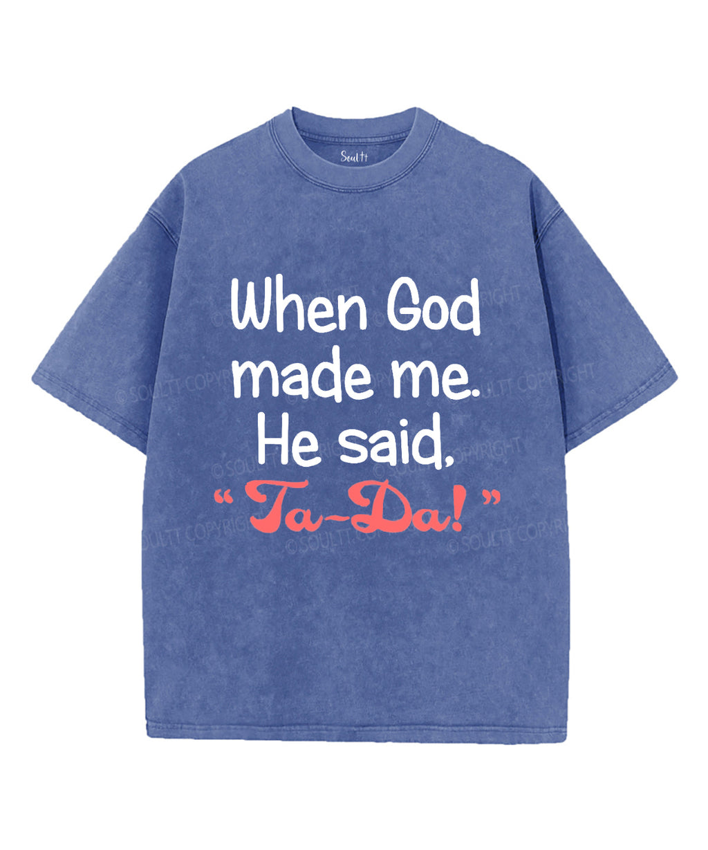 When God Made Me Unisex Washed Christian T-shirt Hoodie, Sweatshirt | CiraTrend.com (Image 4)