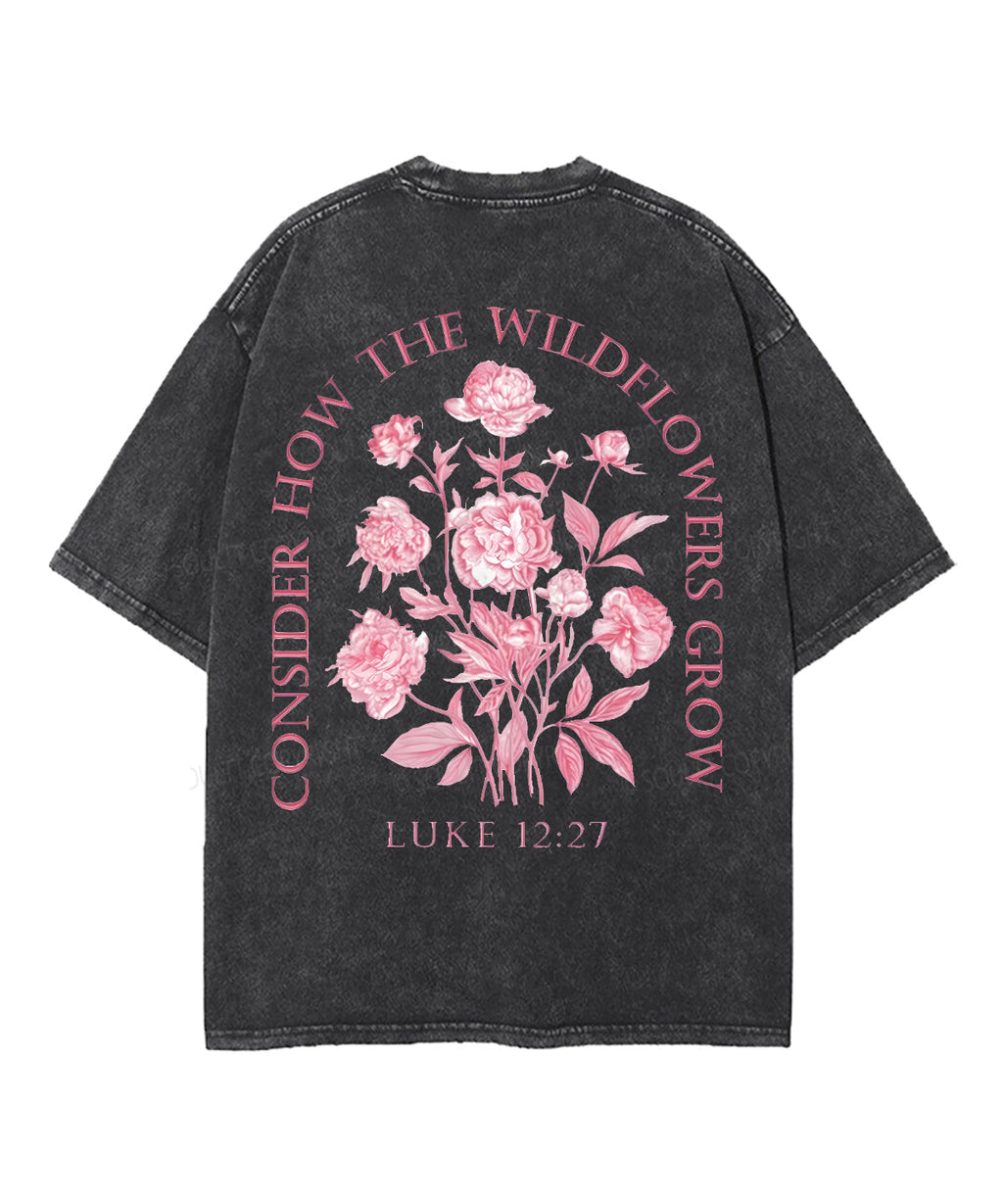 Consider Wildflowers Double Sided Washed Christian Style002 T-Shirts, Hoodie, Sweatshirt
