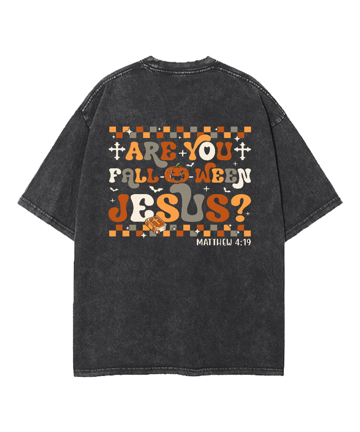 Are You Falloween Jesus Double Sided Washed Christian T-shirt Hoodie, Sweatshirt | CiraTrend.com (Image 3)