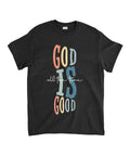 God Is Good Unisex Cotton Christian T-Shirt Hoodie, Sweatshirt | CiraTrend.com (Image 1)