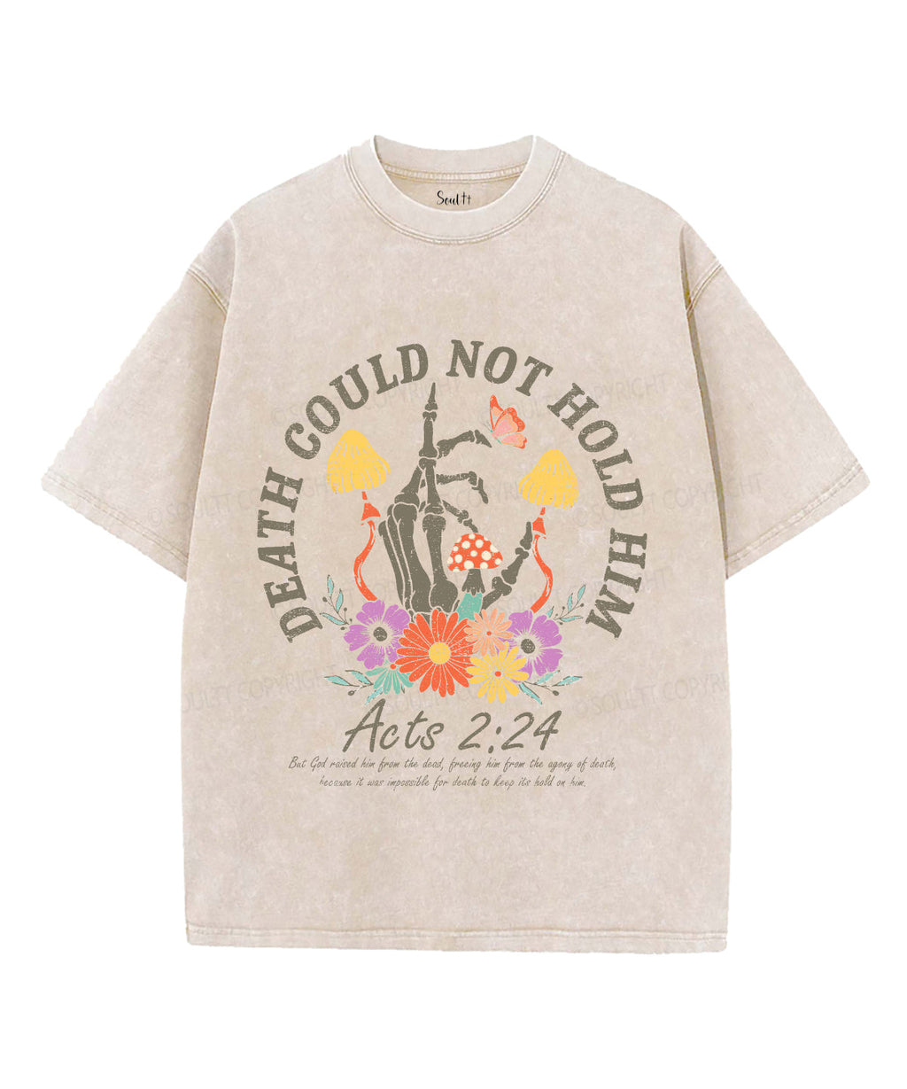 Death Could Not Hold Him Washed Christian T-Shirts, Hoodie, Sweatshirt