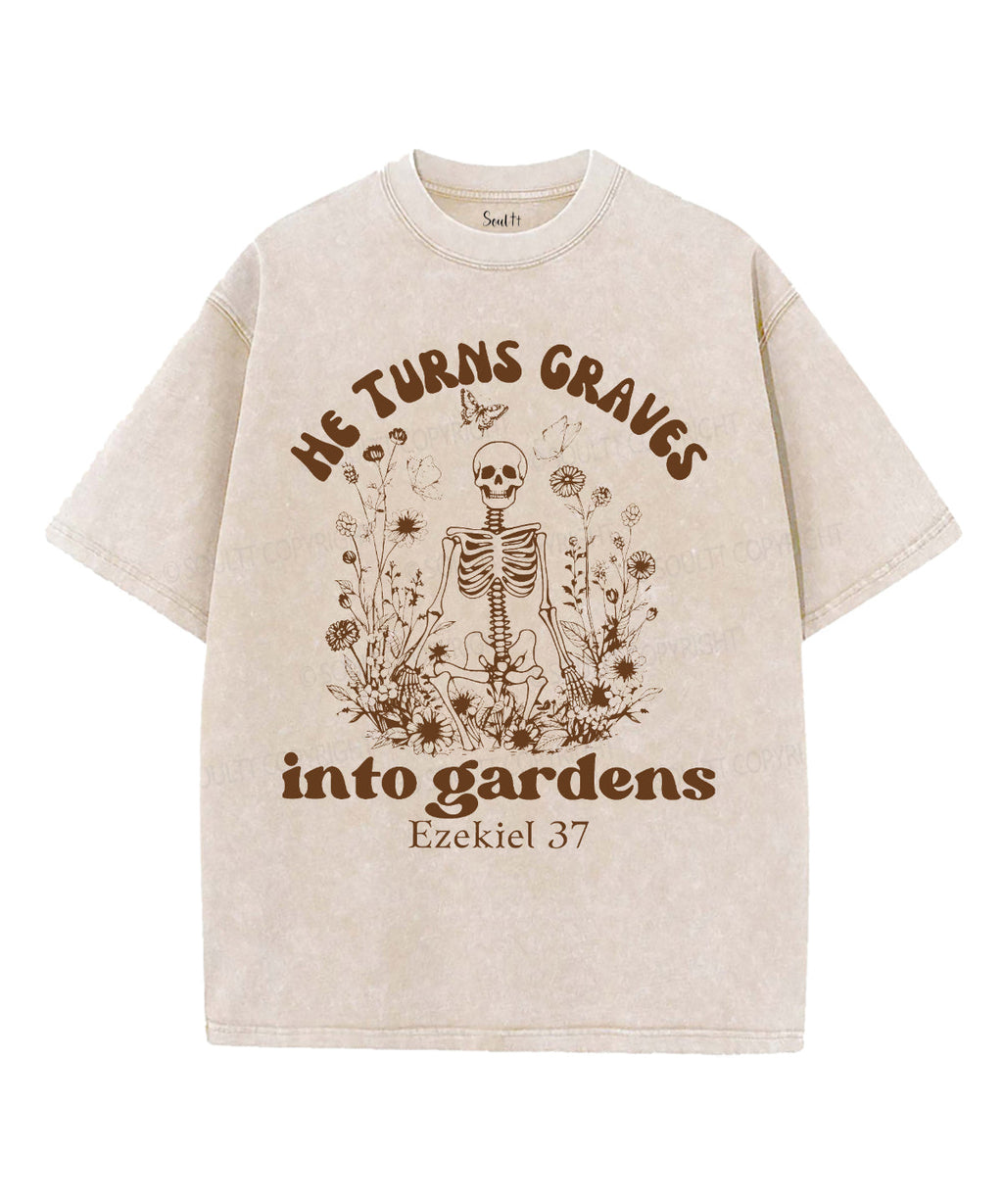 He Turns Graves Washed Christian T-Shirts, Hoodie, Sweatshirt