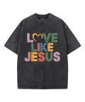 Love Like Jesus Unisex Washed Christian T-shirt Style006 Hoodie, Sweatshirt | CiraTrend.com (Image 1)