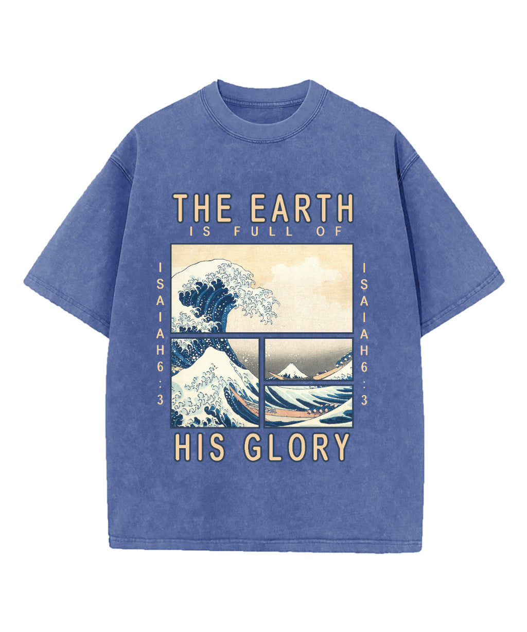 Earth Is Full His Glory Washed Christian Style004 T-Shirts, Hoodie, Sweatshirt