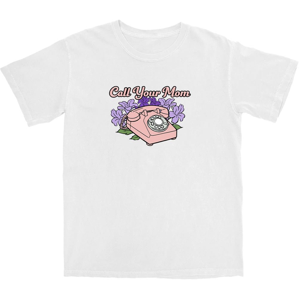 Call Your Mom T Shirt Hoodie, Sweatshirt | CiraTrend.com (Image 1)