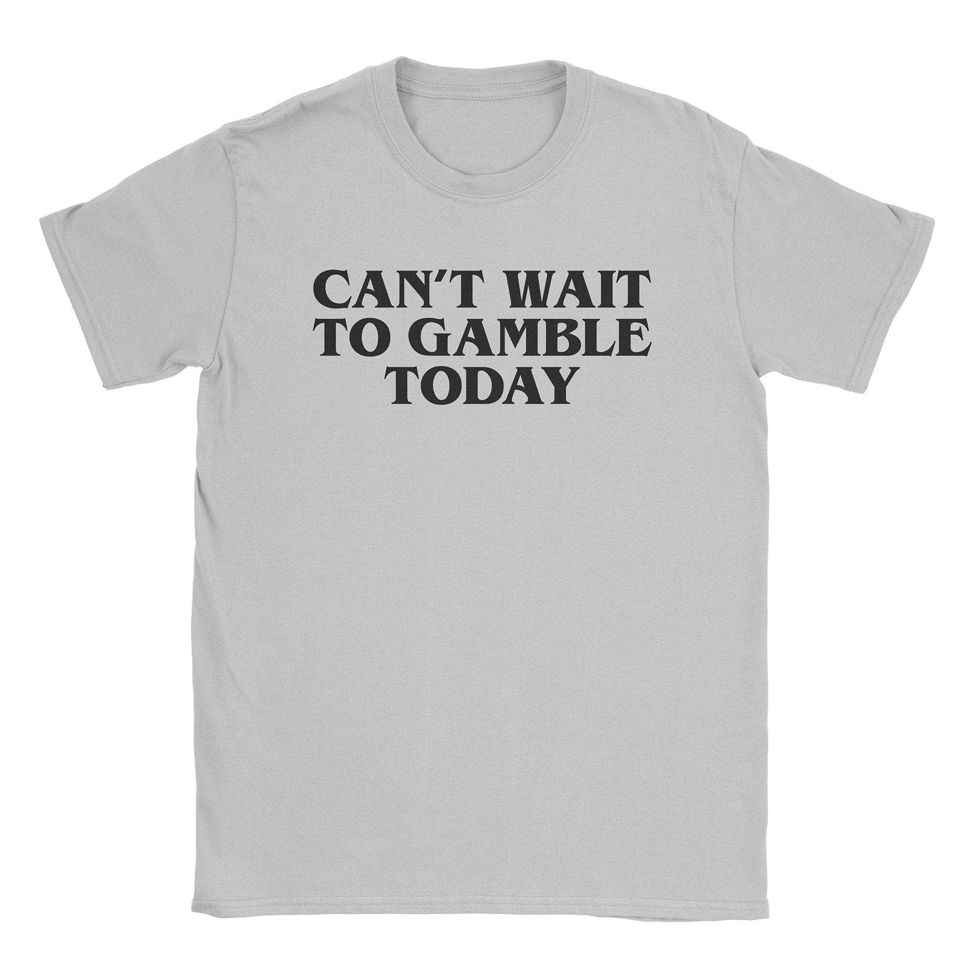 Gamble Today T-Shirts, Hoodie, Sweatshirt