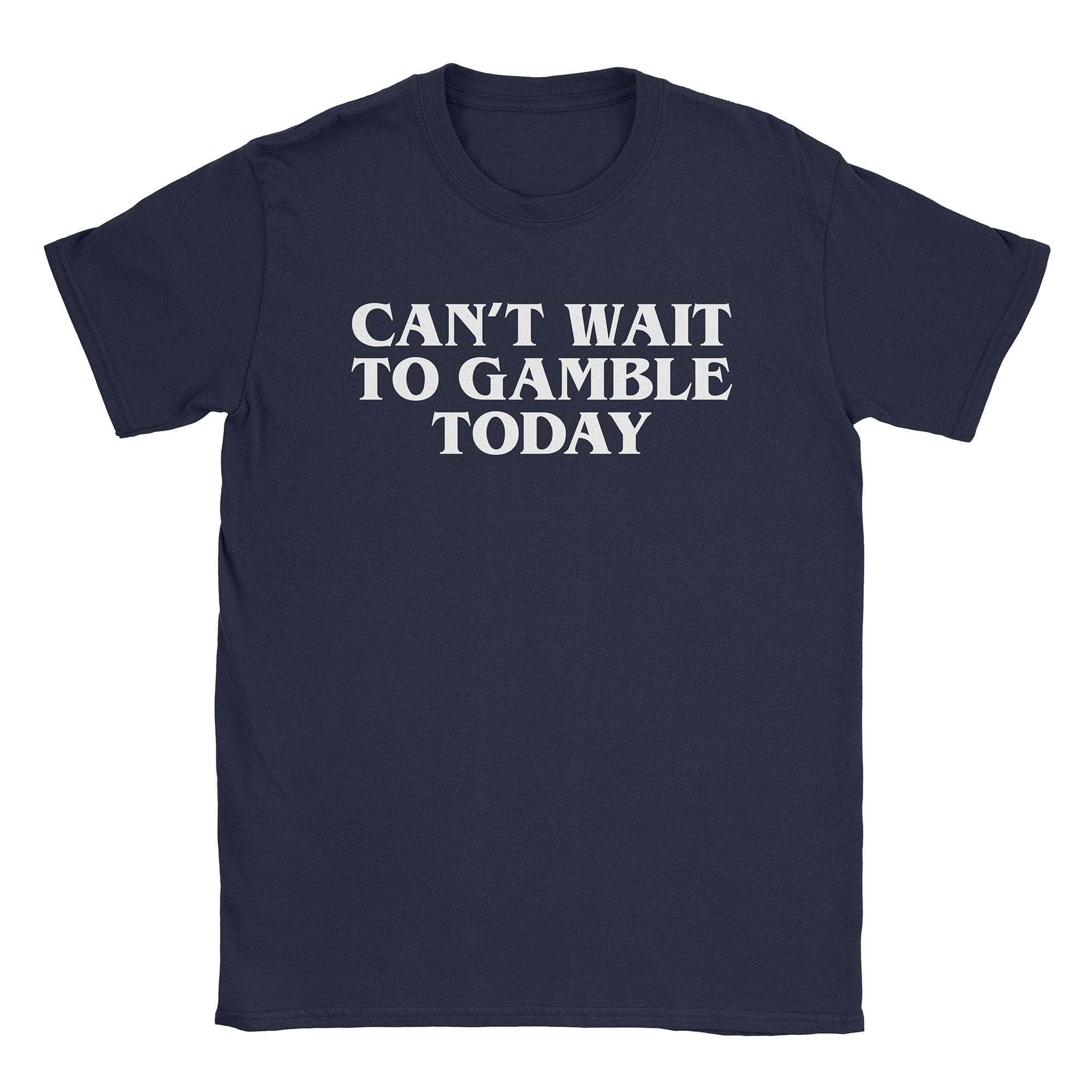 Gamble Today T-Shirts, Hoodie, Sweatshirt