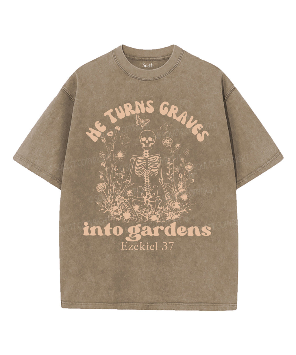 He Turns Graves Washed Christian T-Shirts, Hoodie, Sweatshirt