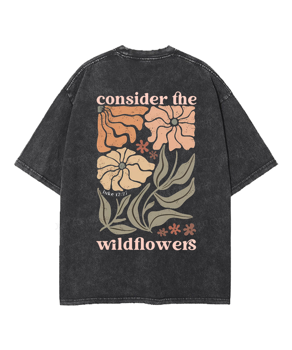Consider The Wildflowers Double Sided Unisex Washed Christian T-shirt Style003 Hoodie, Sweatshirt | CiraTrend.com (Image 2)
