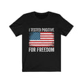 I Tested Postive For Freedom T Shirt Hoodie, Sweatshirt | CiraTrend.com (Image 1)