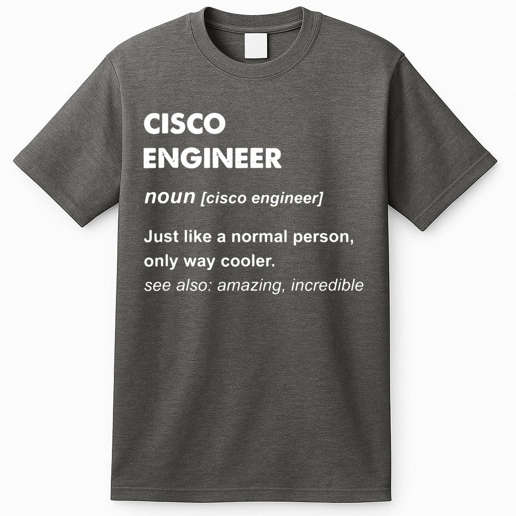Cisco Engineer Gift T-Shirt