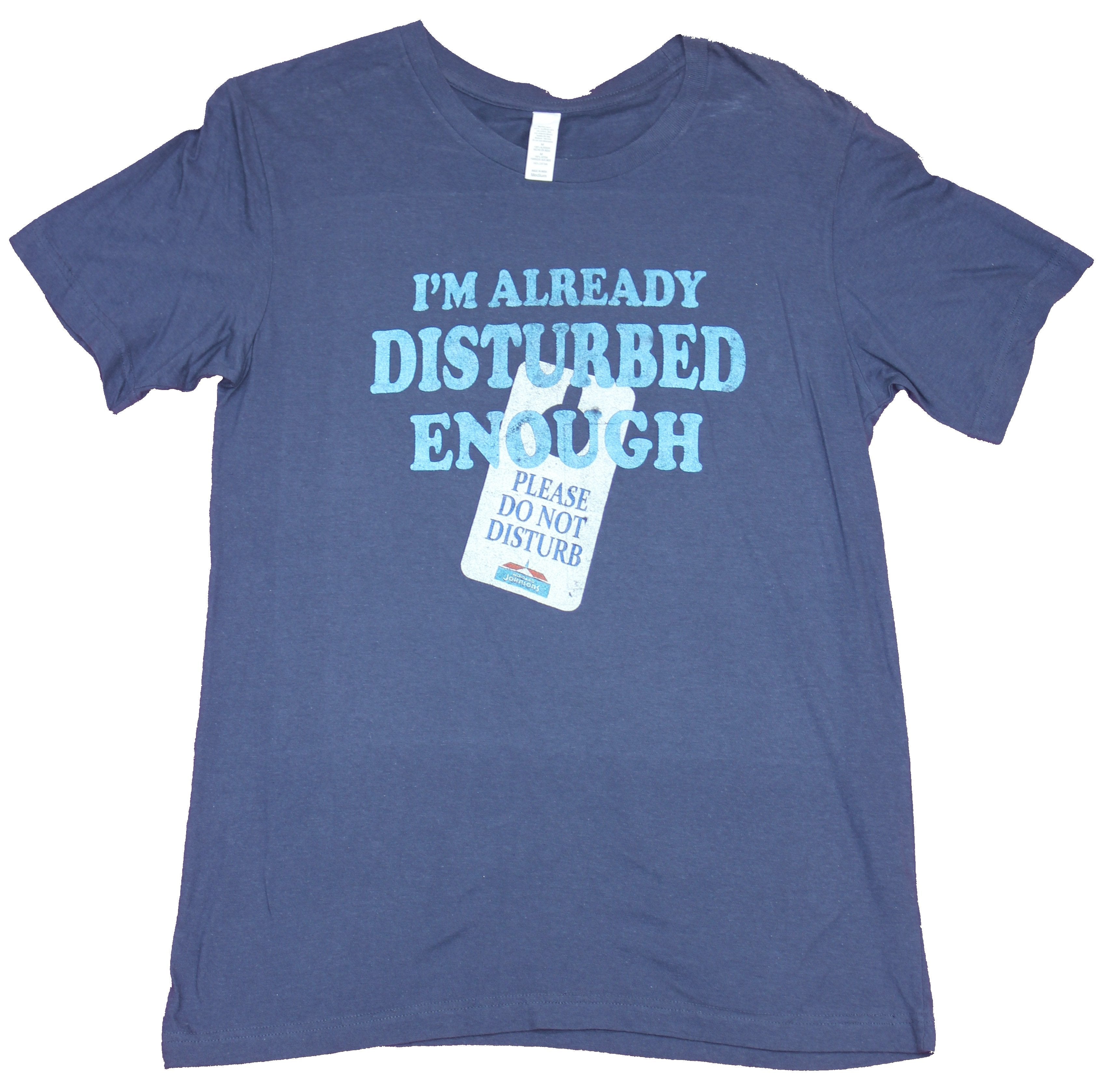 Howard Johnson Hotel Mens T-Shirt - Do Not Disturb I'm Already Disturbed Hoodie, Sweatshirt | CiraTrend.com